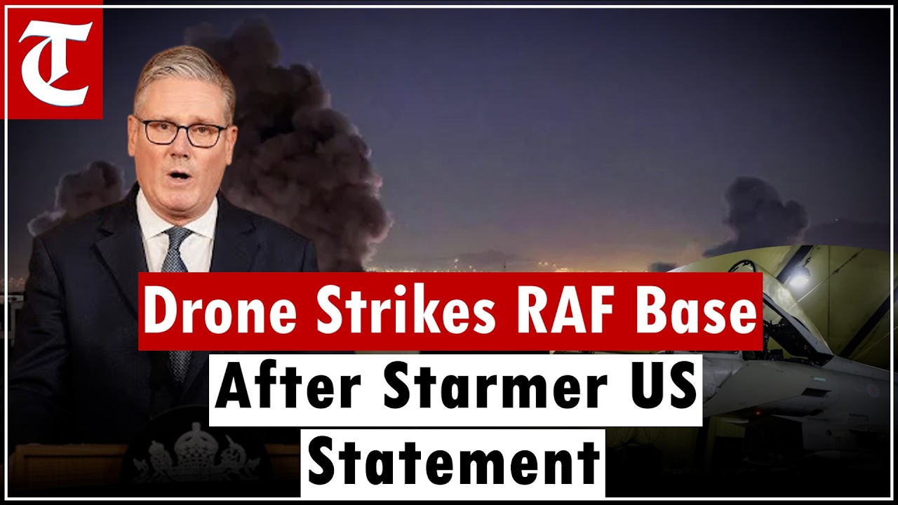 “US May Use Our Bases Against Iran” UK PM Keir Starmer Hours Later Drone Hits RAF Cyprus