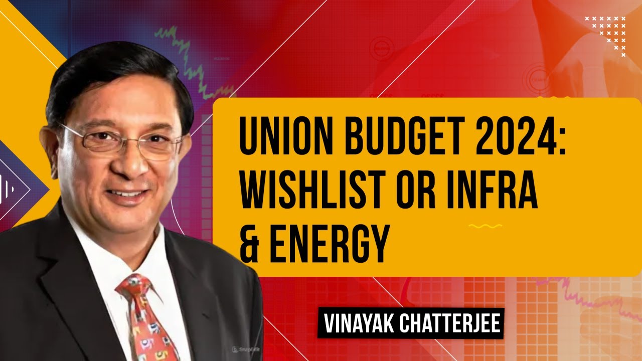 Union Budget Countdown: Budget Outlay For Infra & Energy | Vinayak Chatterjee's Budget View | ET Now