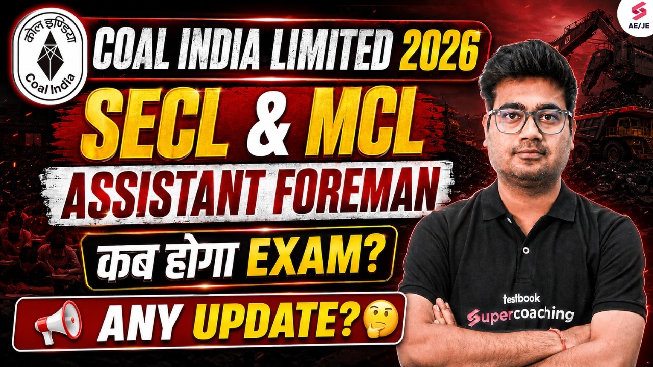 Coal India Recruitment 2026 | SECL & MCL Assistant Foreman Exam Date | Coal India Exam Date Update