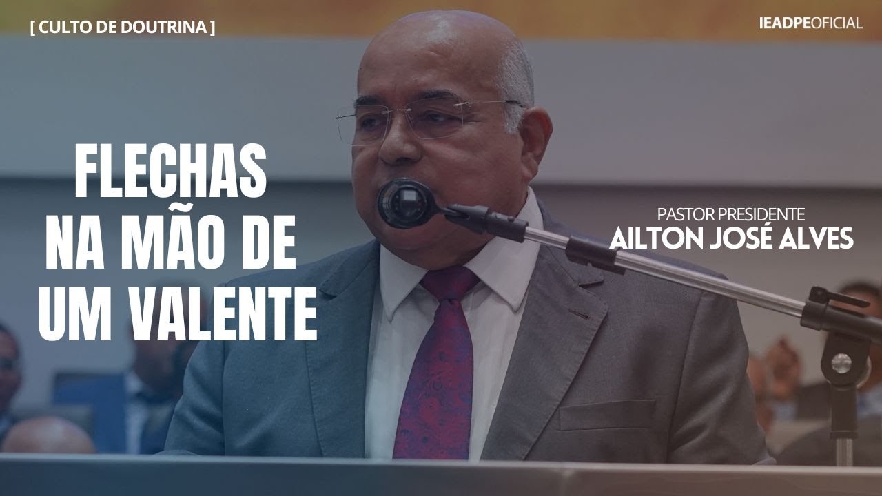 PASTOR AILTON JOSÉ ALVES [4K] FLECHAS NA MÃO DE UM VALENTE - CULTO DE DOUTRINA 10/02/2025