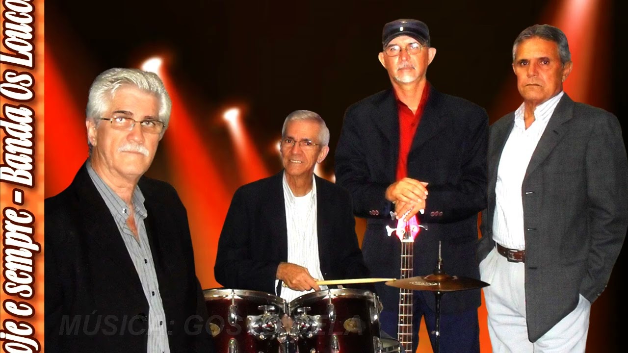 BANDA OS LOUCOS # ONTEM HOJE E SEMPRE I
