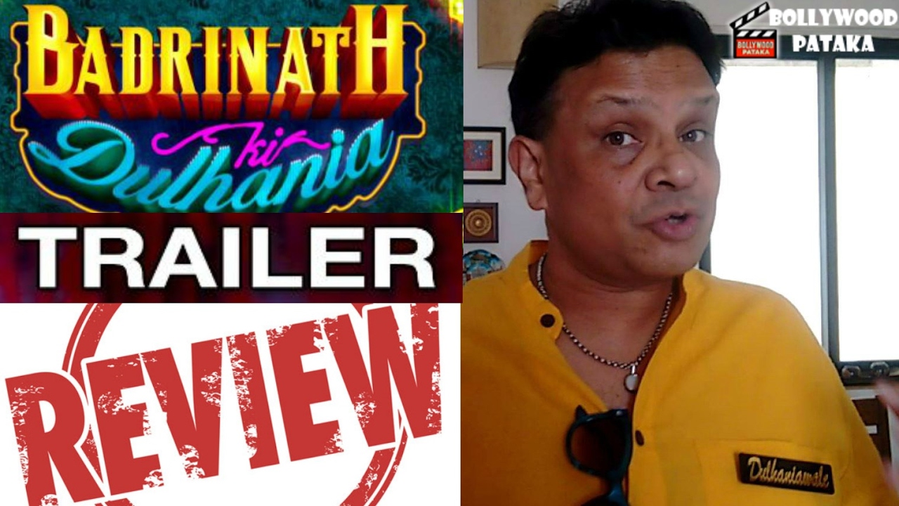 Badrinath ki dulhania trailer review reaction by  bollywoodpataka