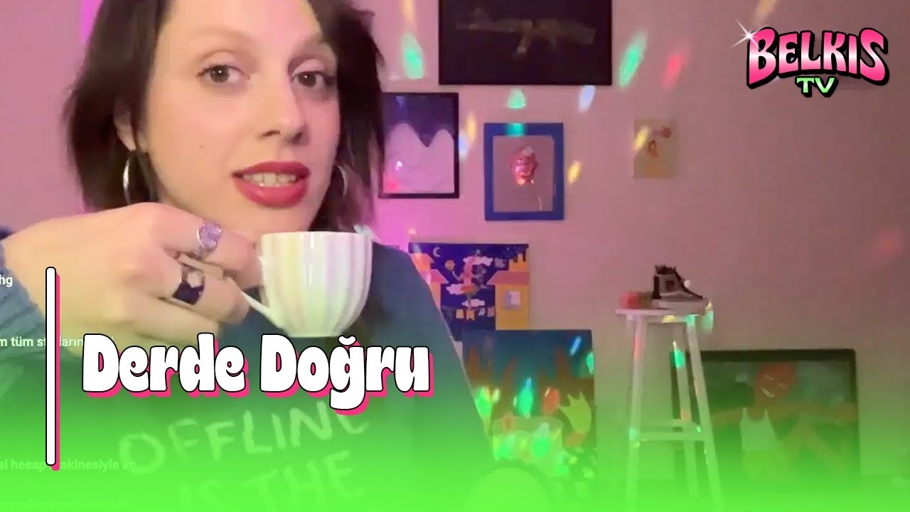 Derde Doğru (Kablo krizantesi yüzünden webcam ile yaptığım yayın)