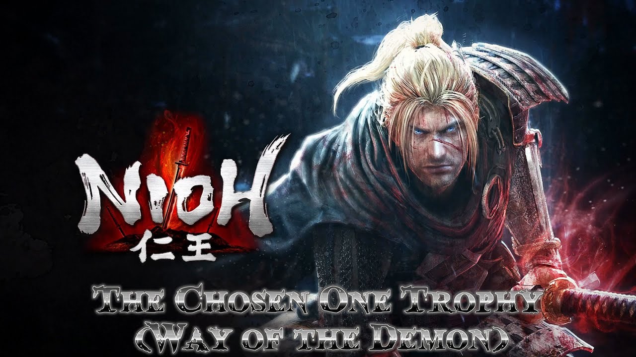 Nioh - 100% Walktrough / Way of the Demon - The Chosen One Trophy