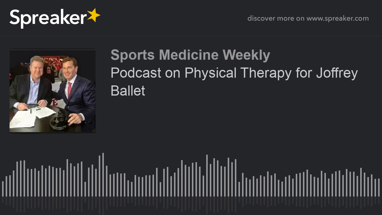 Podcast on Physical Therapy for Joffrey Ballet