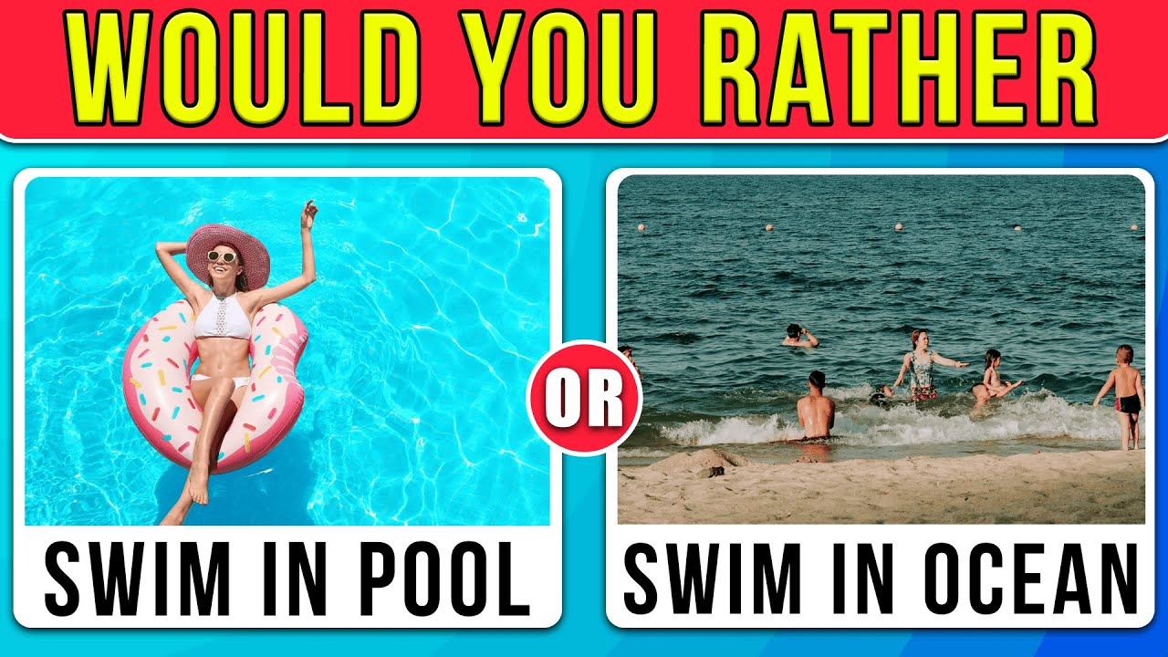 Would You Rather - Summer Edition