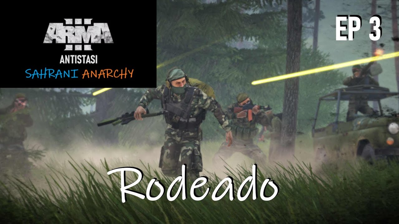 ARMA 3 ANTISTASI ULTIMATE | SAHRANI ANARCHY EPISODE 3: Rodeado