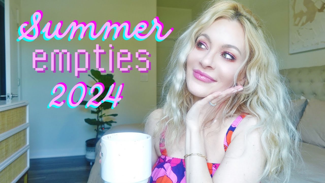 Summer Empties 2024  | Rachel Vega