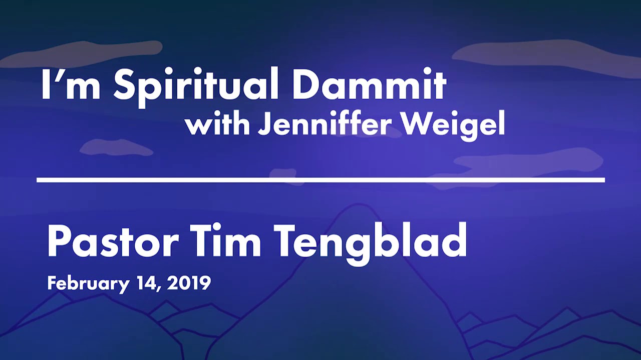 I’m Spiritual, Dammit | Pastor Tim Tengblad