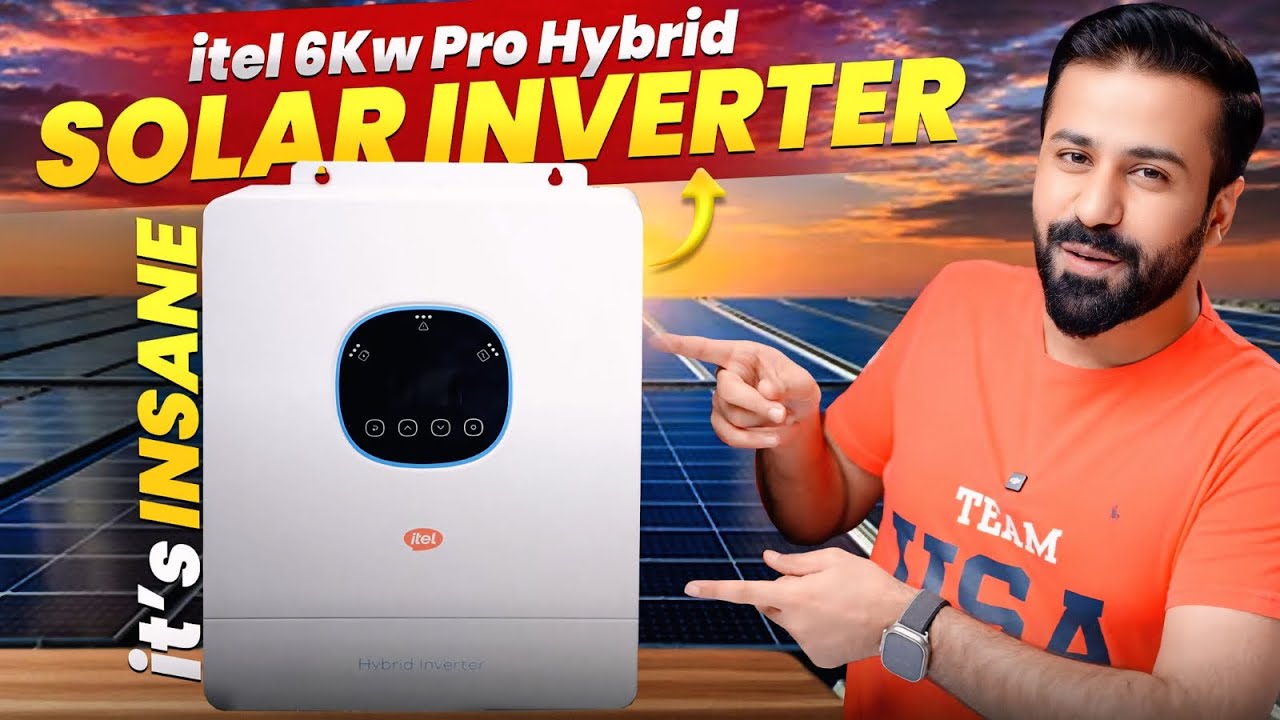 Most Advance Best Hybrid Solar Inverter | FT. Itel 6Kw Pro Hybrid Solar Inverter | Price in Pakistan