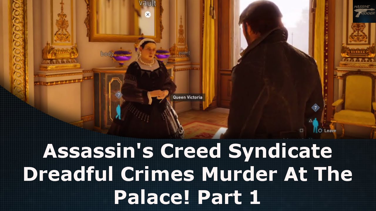 Assassin's Creed Syndicate Dreadful Crimes Murder At The Palace! Part 1