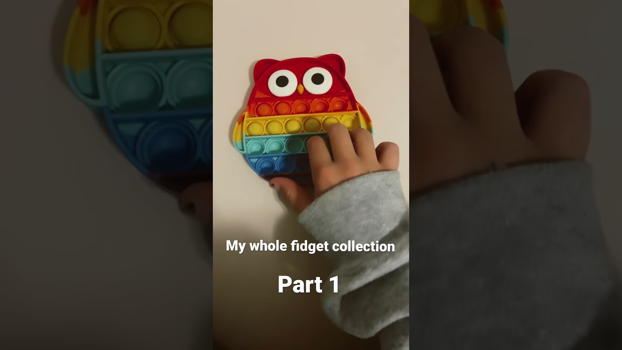 My whole fidget collection!!