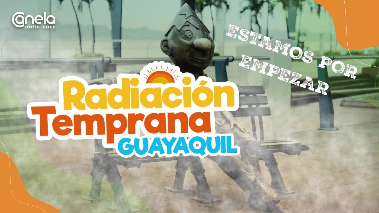 RADIACIÓN TEMPRANA GUAYAQUIL| RADIO CANELA | EN VIVO
