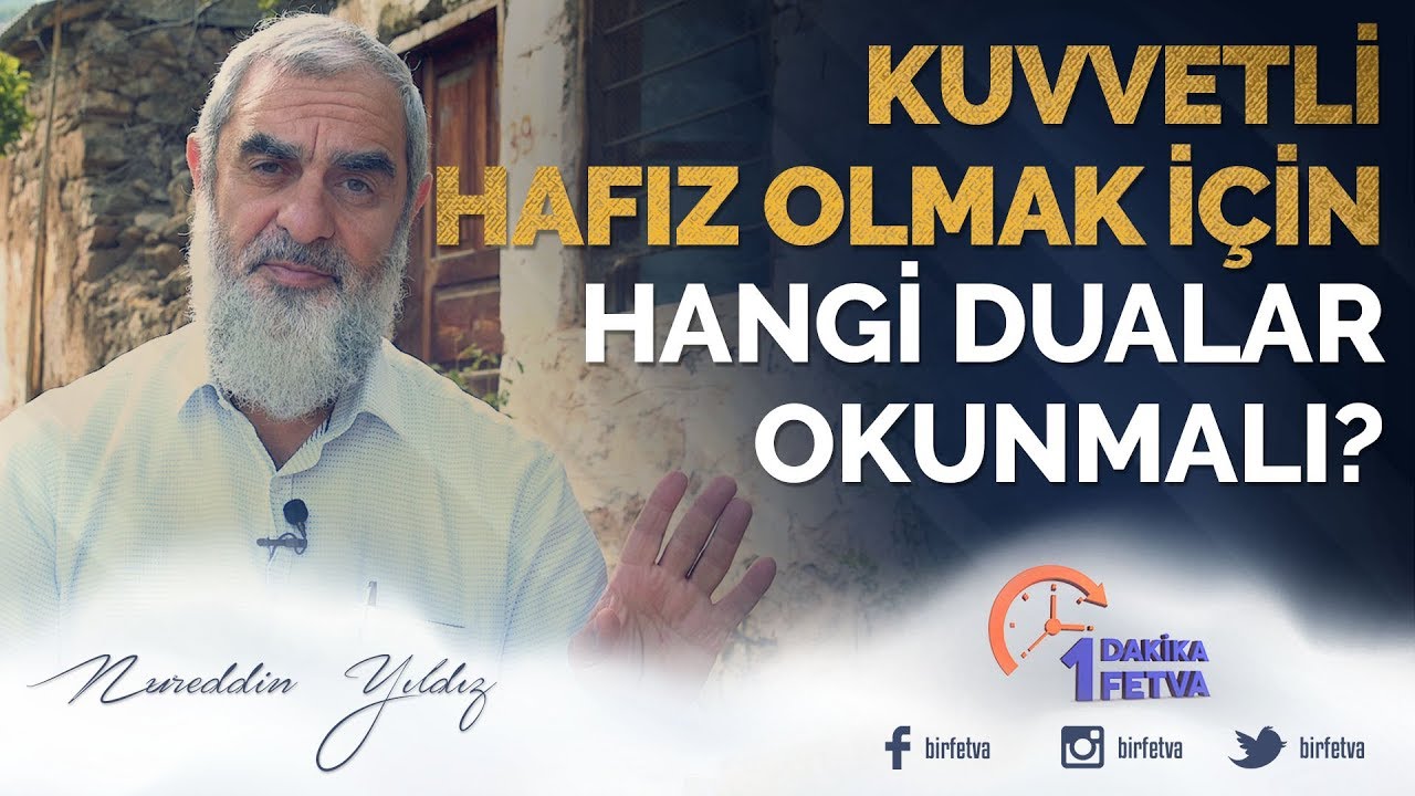 Kuvvetli hafız olmak için hangi dualar okunmalı? / Birfetva - Nureddin YILDIZ