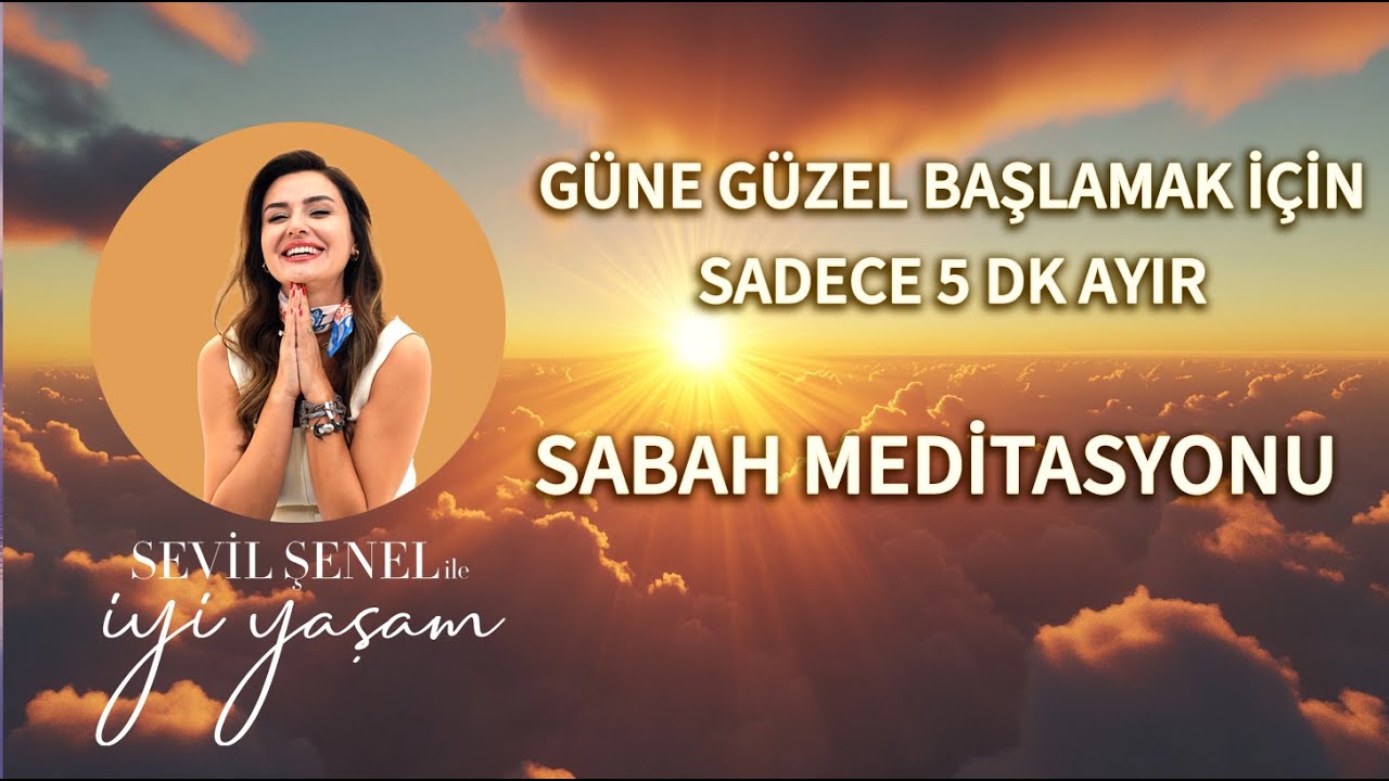 5 Dakikada Enerjini ve Motivasyonunu Yükseltecek Sabah Meditasyonu