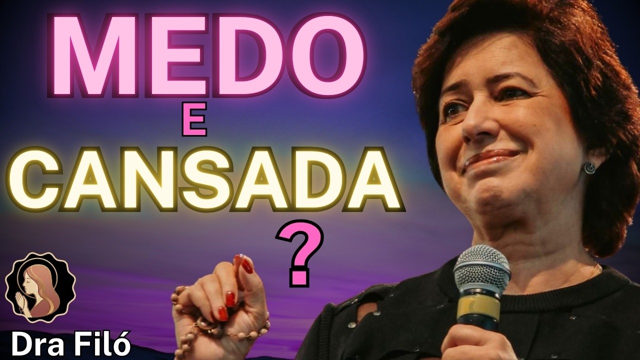 “NÃO TENHAIS MEDO” — a palavra que sustenta quem está no limite | Dra Filó🌷