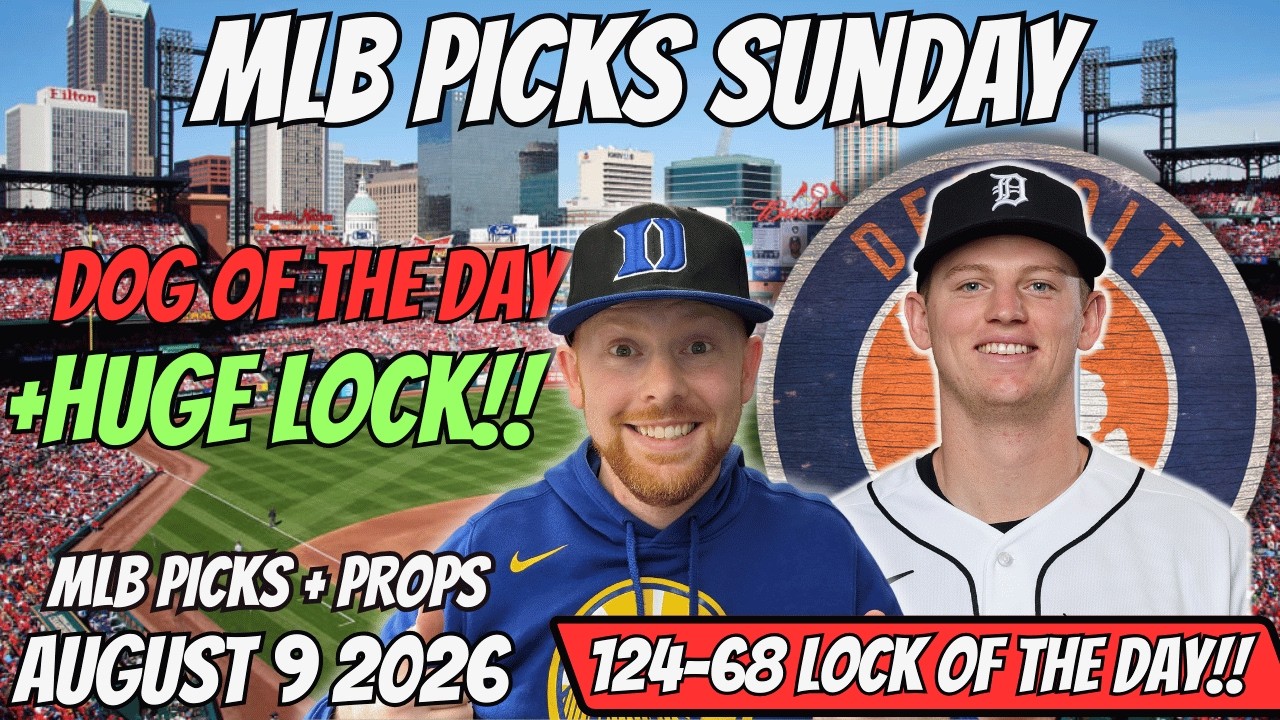 MLB Picks Today Sunday 8/9/2026 | Free MLB Best Bets, Player Props, and Predictions