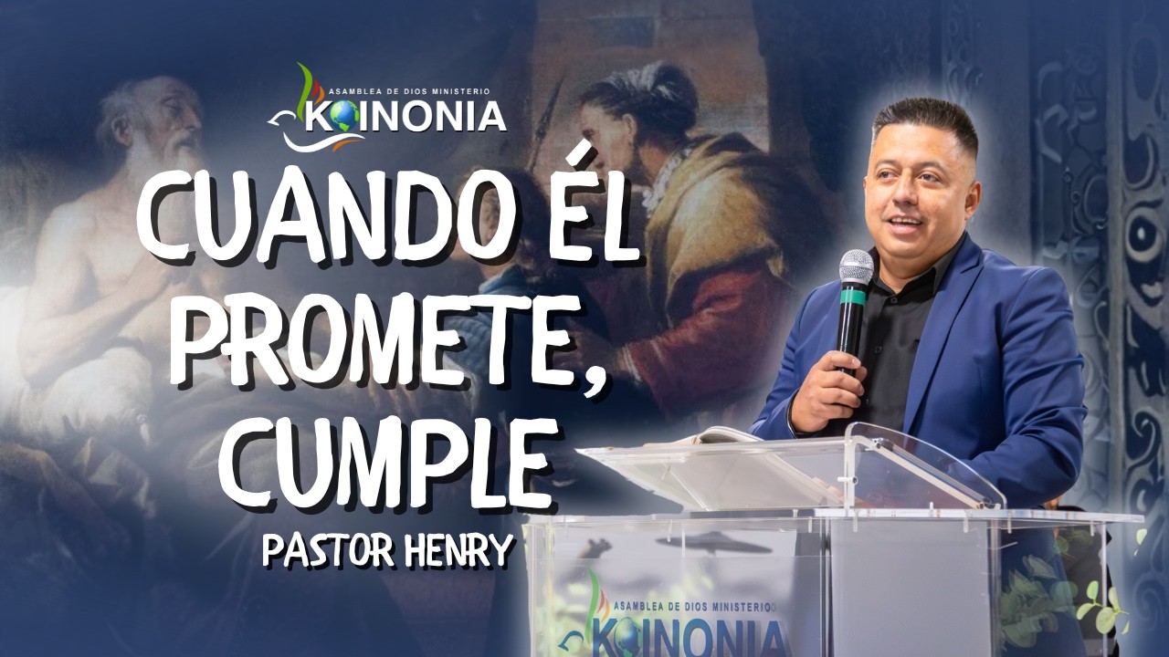 CUANDO ÉL PROMETE, CUMPLE - PASTOR HENRY