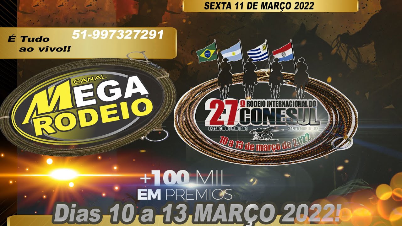 27º RODEIO INTENACIONAL DO CONESUL - SEXTA DE TARDE 11 DE MARÇO 2022 - SANTA MARIA-RS