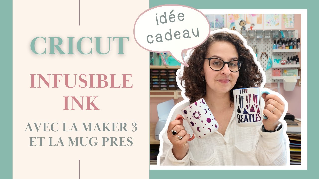 Cricut Mug Press et Infusible Ink !