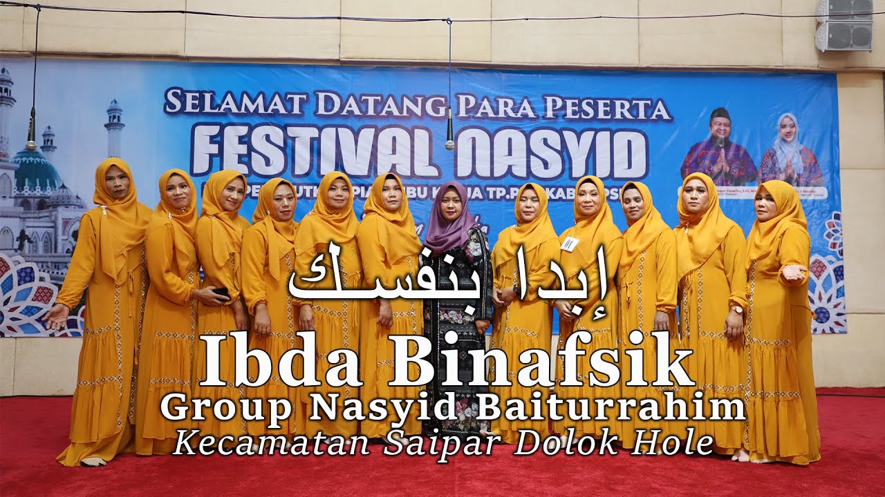 Ibda Binafsik إبدا بنفسك (Hj. Nur Asiah Djamil) Nasyid Baiturrahmi Kecamatan Saipar Dolok Hole