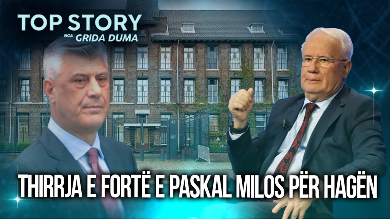 Thirrja e fortë e Paskal Milos për Hagën: Po vendosin në dyshim identitetin tonë kombëtar me UÇK