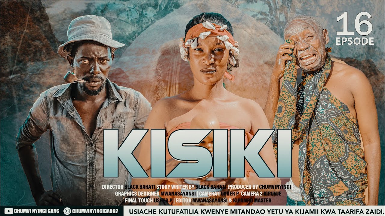 KISIKI - EPISODE 16 | STARRING CHUMVINYINGI, CHENDU & KISOFA