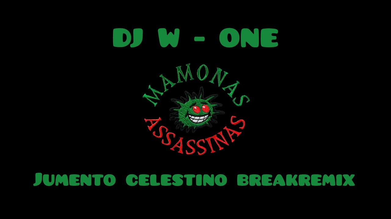 DJ W-ONE / JUMENTO CELESTINO BREAKIN REMIX 2026