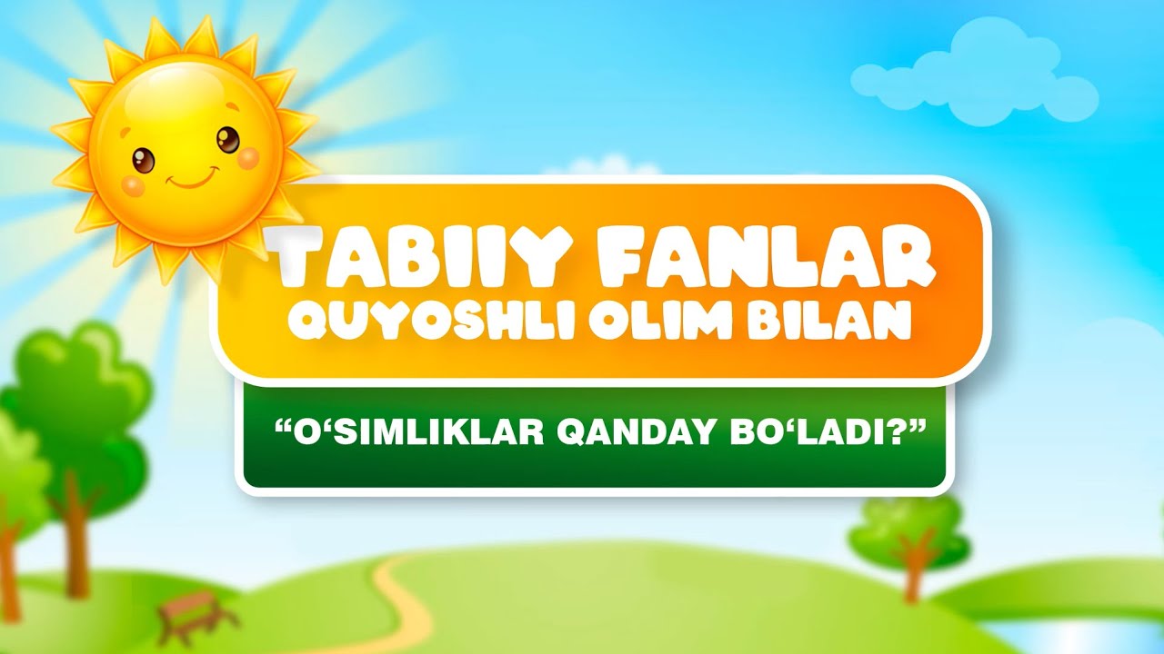 Tabiiy fanlar: Oʻsimliklar qanday boʻladi