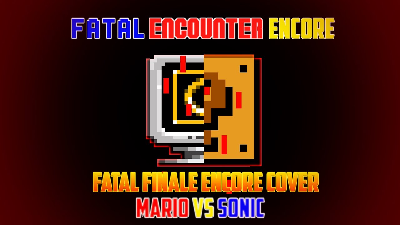 Fatal Encounter ENCORE | Fatal Finale Encore Cover (MAIN SECTION ONLY) - Mario vs Sonic