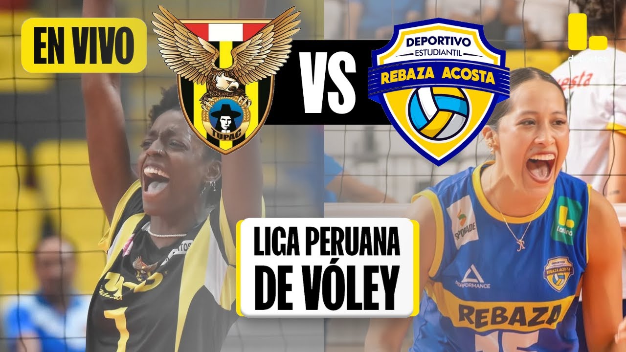TUPAC AMARU VS REBAZA ACOSTA: EN VIVO🔴 | SIGUE LA LIGA PERUANA DE VÓLEY 2024 🏐 - LATINA