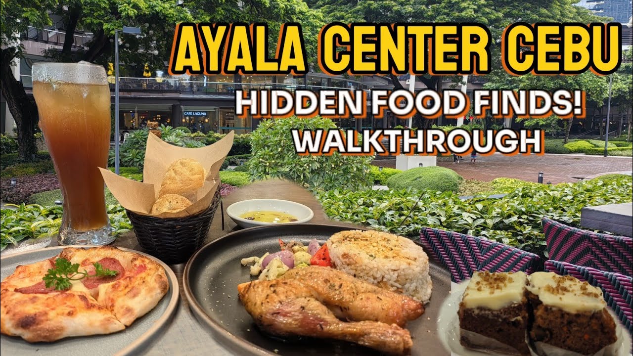 Ayala Center Cebu Food Tour 2025: Hidden Gems & Must-Try Eats! | Cebu Philippines