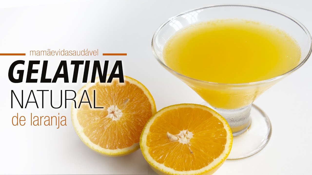 GELATINA NATURAL DE LARANJA -  Fácil e saudável