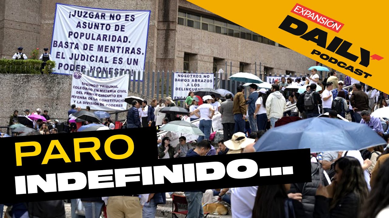 PARO INDEFINIDO por REFORMA JUDICIAL | EXPANSI&Oacute;N DAILY Podcast