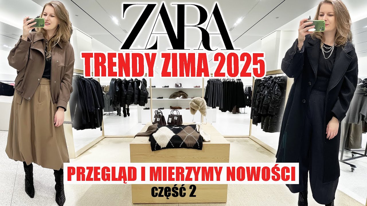 MUSIAŁAM TO KUPIĆ! PRZEGLĄD ZIMOWYCH NOWOŚCI ZARA I MIERZYMY TRENDY ZIMA 2025 CZ.2