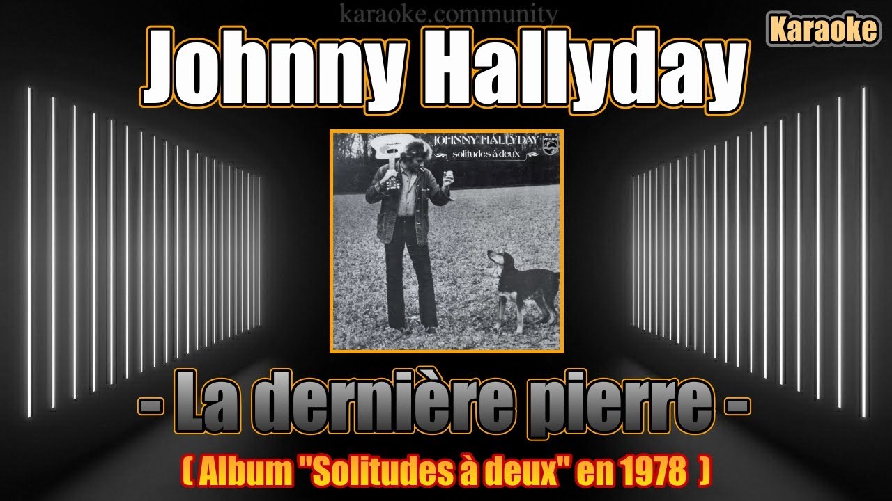 Karaoke - Johnny Hallyday - La première pierre (Album 