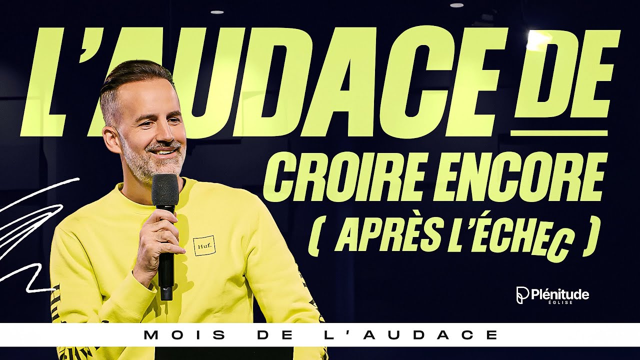 L'audace de croire encore (après l'échec) ! | @Jeremy_Sourdril