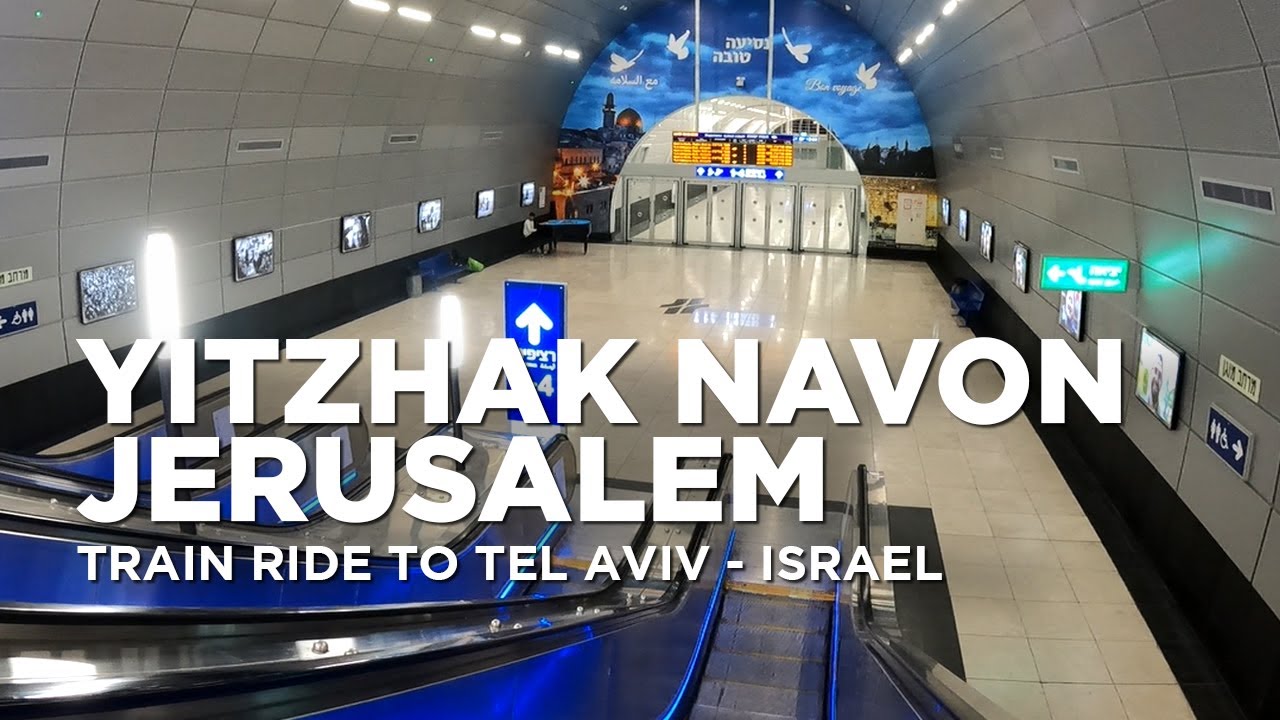 Yitzhak Navon Jerusalem Train Station | Train Jerusalem to Tel Aviv - Israel