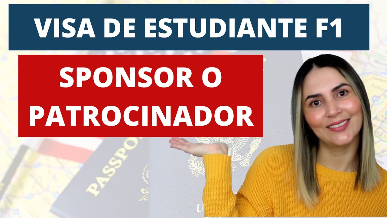 Visa F1 de Estudiante. Que es un Sponsor o Patrocinador? [ACTUALIZADO 2021]