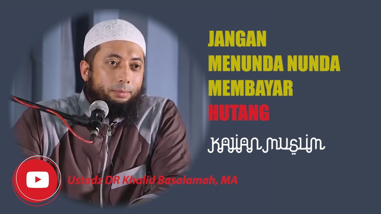 Jangan Menunda Nunda Membayar Hutang