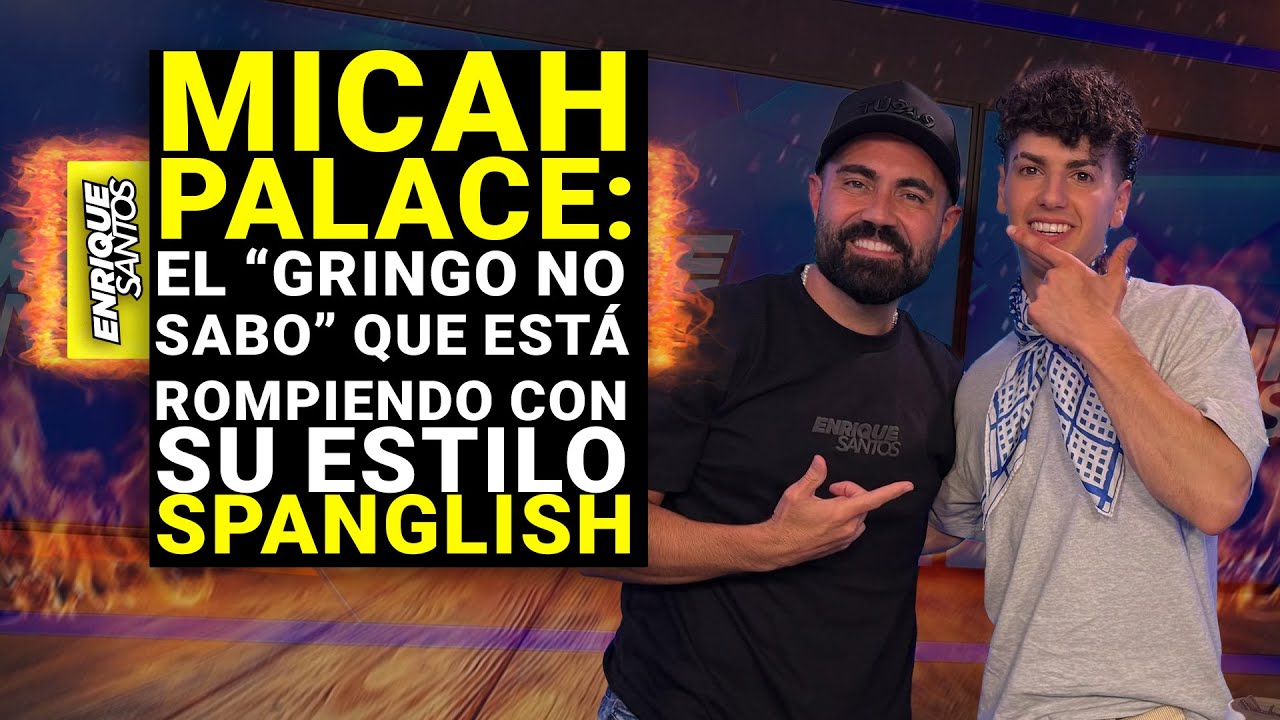 Micah Palace: El “gringo no sabo” que está rompiendo con su estilo Spanglish 🎤🔥 | Enrique Santos