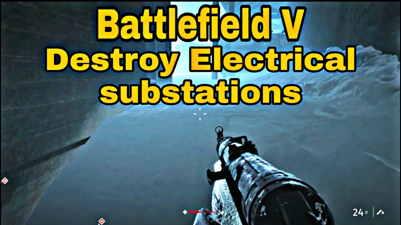 BATTELFIELD 5 - Destroy Electrical Substations -