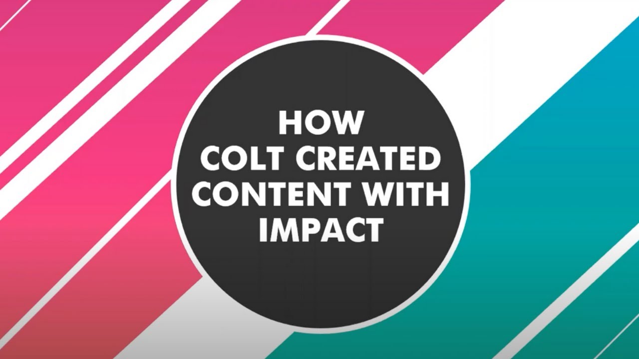 How Colt Created Content With Impact Webinar