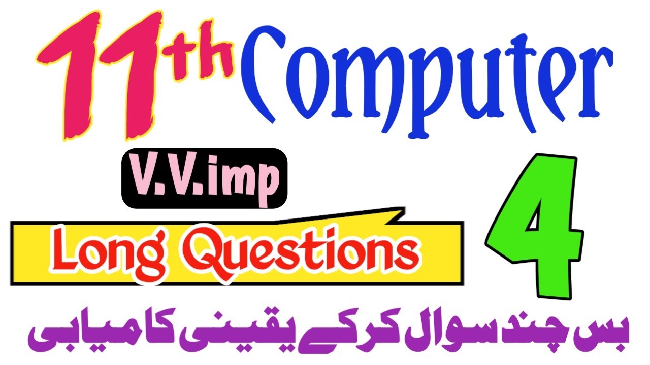 11th Computer 4 important Long Question 2025-Class 11/1st year FA ICs Computer Guess 2025-All Boards