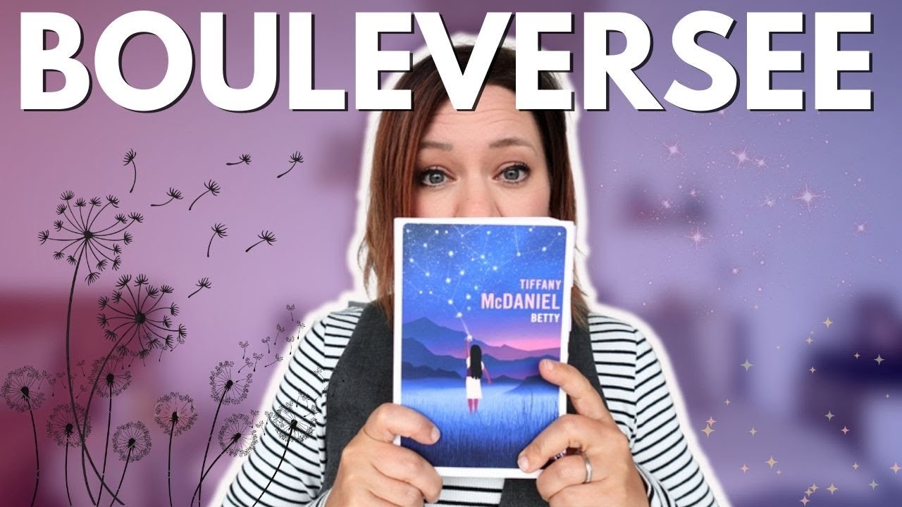 BOULEVERSEE - BETTY Tiffany McDaniel - VLOG émotion
