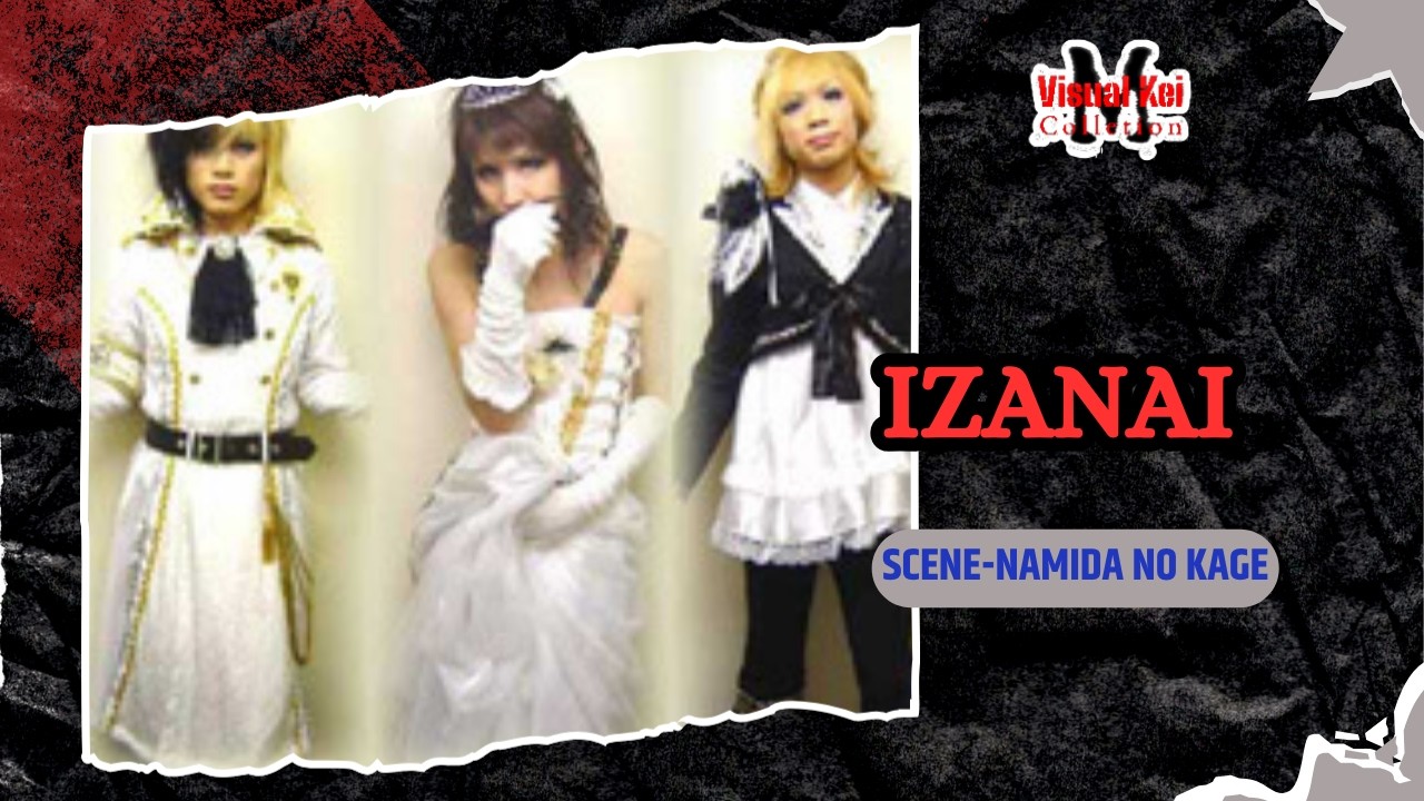 IZANAI (イザナイ) - scene-NAMIDA no Kage (scene-ナミダの影 ) [2006-05-08]