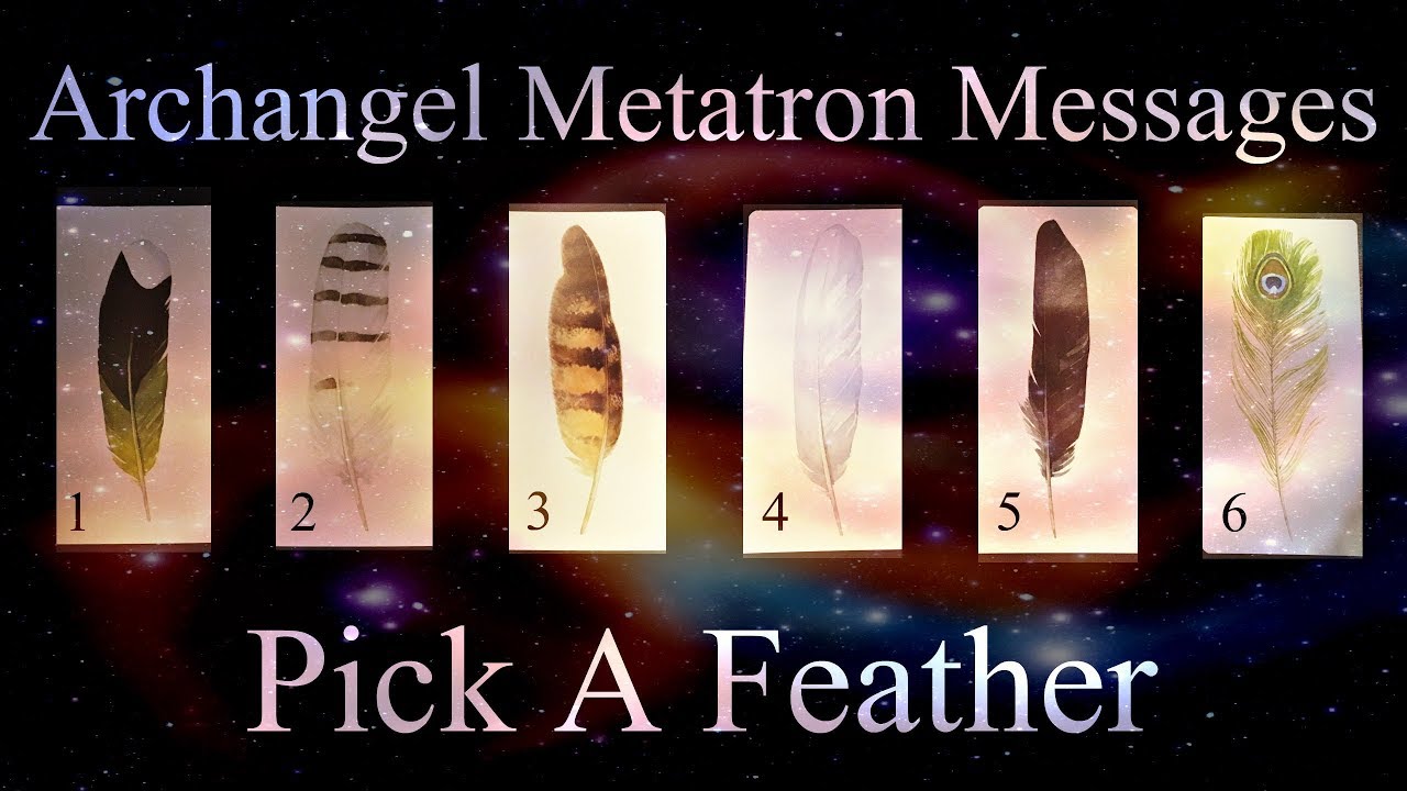 Archangel Metatron Messages ~ Angelic Guidance ~ Pick A Feather