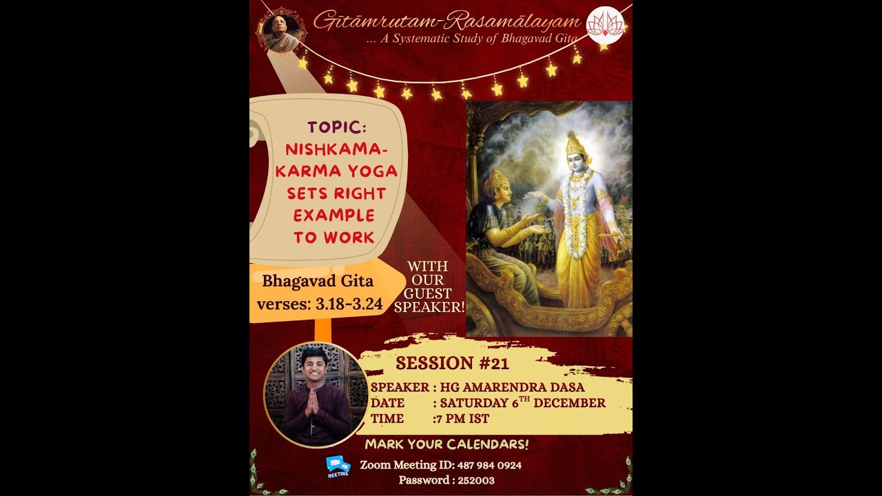Systematic Gita -Chapter 3 v 18-24. Path of Action Karma Yoga. Guest lecture by Amarendra Prabhuji
