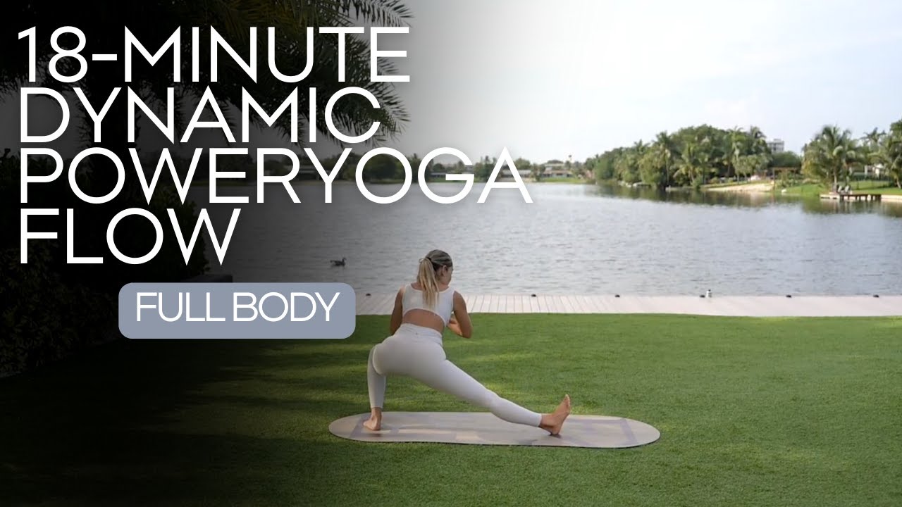 18-Minute Dynamic Power Yoga Flow Workout