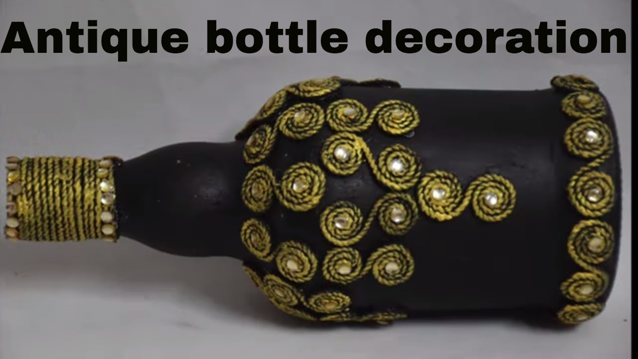 💕diy/antique bottle/Antique  bottle decoration idea / bottle art/Bottle craft/kashi home decor idea